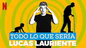 Todo lo que sería Lucas Lauriente (2018)