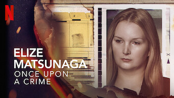 Elize Matsunaga: Once Upon a Crime (2021)